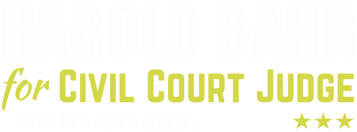 Harold Bahr for Civil Court Judge